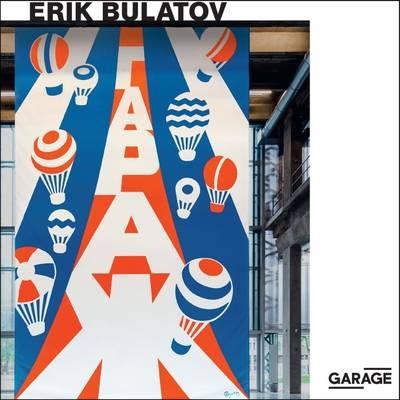 Erik Bulatov: Come to Garage! - cover