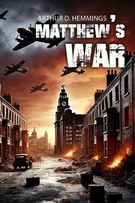 Matthew's War - Arthur D Hemmings - cover
