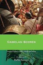 Gamelan Scores: Javanese Wayang Kulit Tales in Three Dramatic Styles