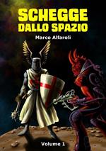 Schegge dallo spazio. Vol. 1