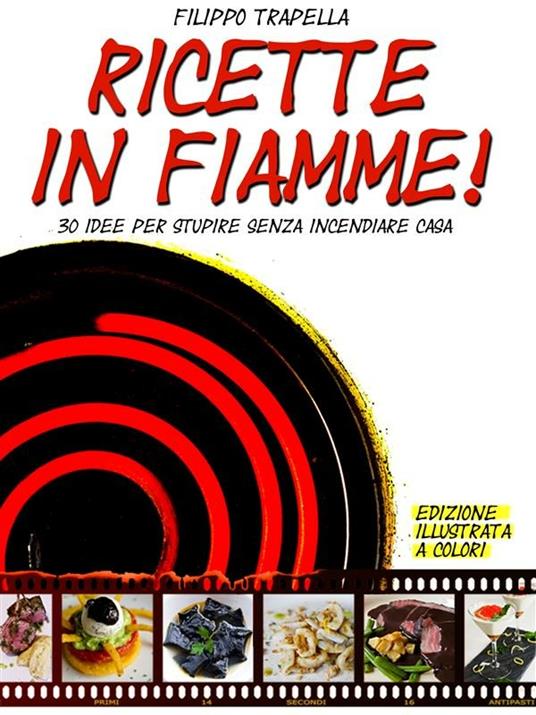 Ricette in fiamme! - Filippo Trapella - ebook