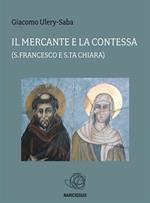 Il mercante e la contessa (s. Francesco e s. ta Chiara)