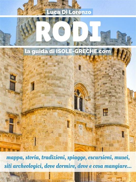 Rodi. La guida di isolegreche.info - Luca Di Lorenzo - ebook