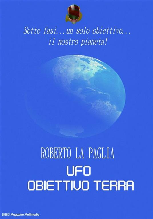 Ufo: obiettivo Terra - Roberto La Paglia - ebook