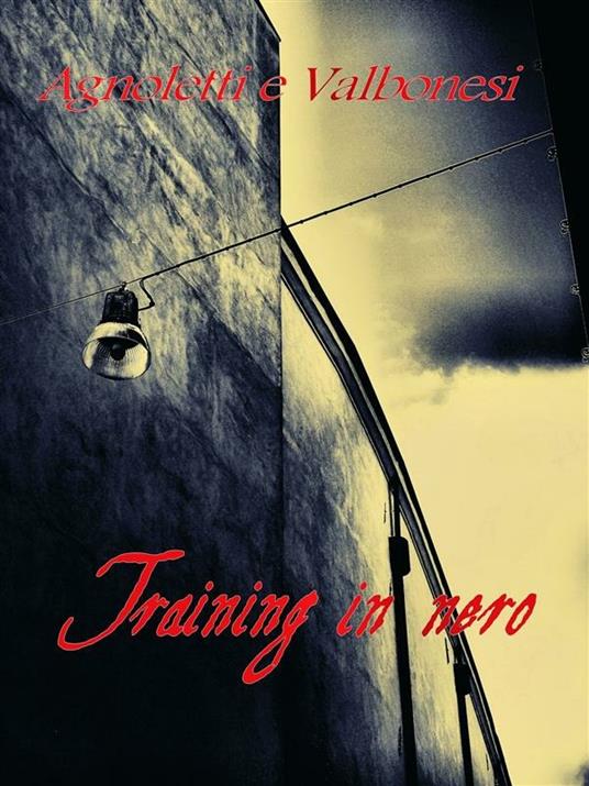 Training in nero - Giuseppe Agnoletti,Stefano Valbonesi - ebook