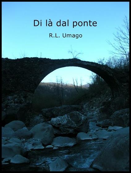 Di là dal ponte - R. L. Umago - ebook