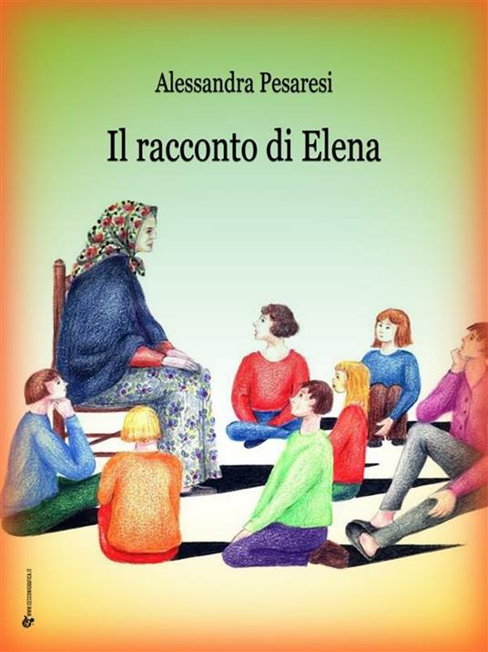 Il racconto di Elena - Alessandra Pesaresi - ebook