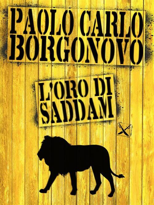 L' oro di Saddam - Paolo Carlo Borgonovo - ebook