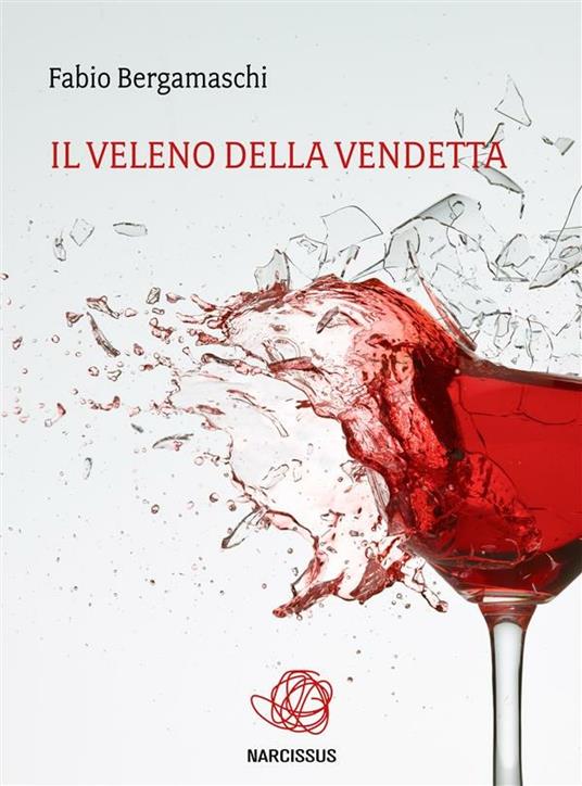 Il veleno della vendetta - Fabio Bergamaschi - ebook