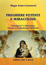 Preghiere potenti e miracolose. «Guarigione» e liberazione, crescita e combattimento spirituale