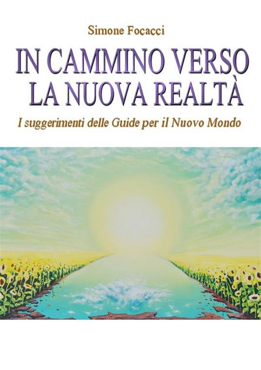 In cammino verso la nuova realtà - Simone Focacci - ebook