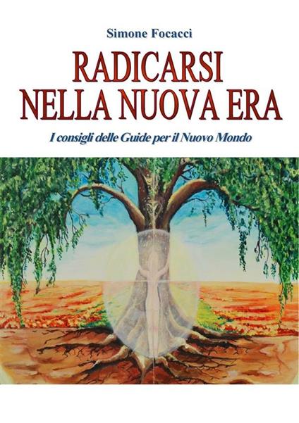Radicarsi nella nuova era - Simone Focacci - ebook
