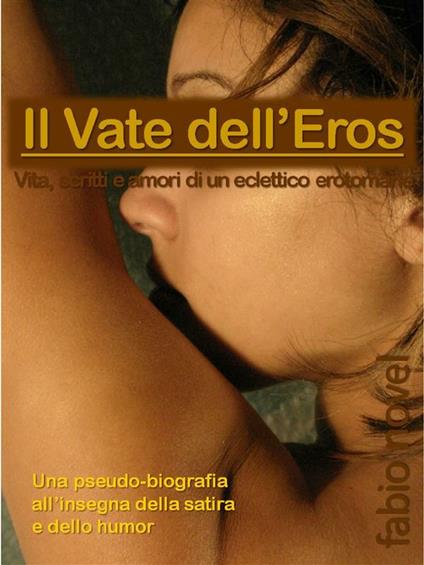 Il Vate dell'Eros - Fabio Novel - ebook