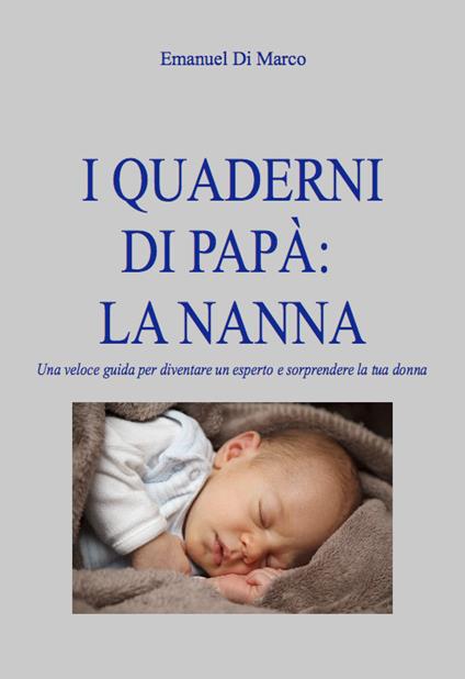 I quaderni di papà: la nanna - Emanuel Di Marco - ebook