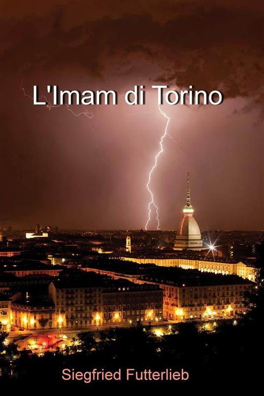 L' imam di Torino - Siegfried Futterlieb - ebook