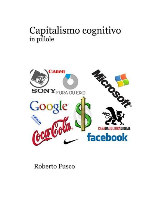 Capitalismo cognitivo in pillole - Roberto Fusco - ebook