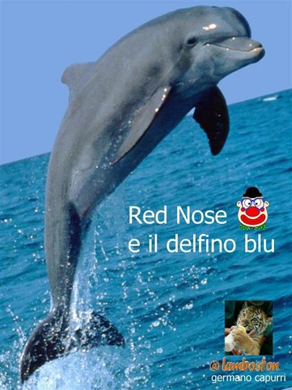 Red Nose e il delfino blu - Germano Capurri - ebook