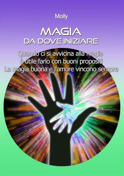 Magia da dove iniziare - Molly - ebook