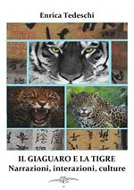 Il giaguaro e la tigre. Interazioni, narrazioni, culture