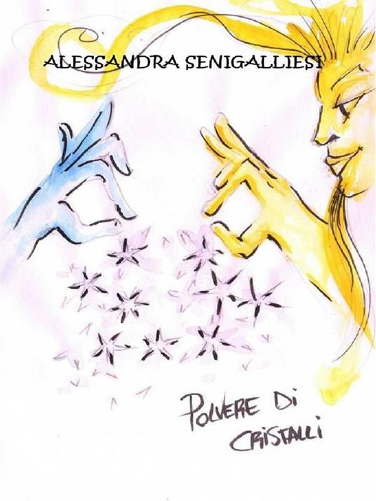 Polvere di Cristalli - Alessandra Senigalliesi - ebook