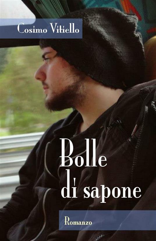 Bolle di sapone - Cosimo Vitiello - ebook
