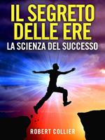 Il segreto delle ere: la scienza del successo