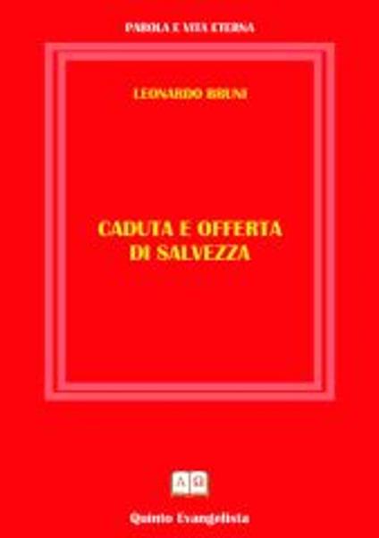 Caduta e offerta di salvezza - Leonardo Bruni - ebook