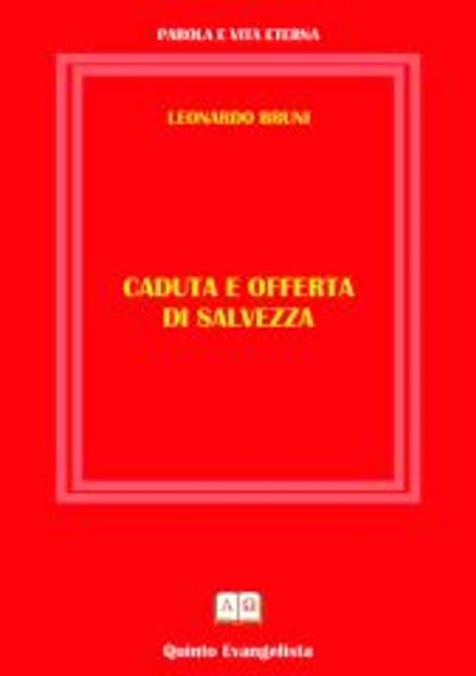 Caduta e offerta di salvezza - Leonardo Bruni - ebook