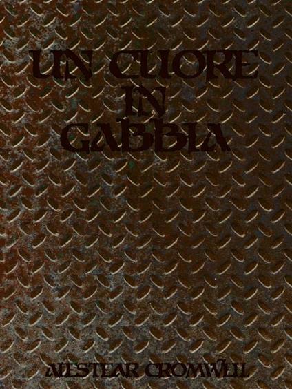 Un cuore in gabbia - Alestear Cromwell - ebook