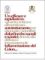 Un efficace e rapidissimo -quanto antico e dimenticato- autotrattamento per attenuare/annullare dolori lombo sacrali e sciatici dovuti alla diffusa e inconsapevole infiammazione del Colon...