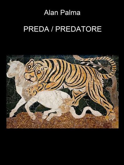 Preda-Predatore - Alan Palma - ebook