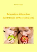 Educazione alimentare dall'infanzia all'accrescimento