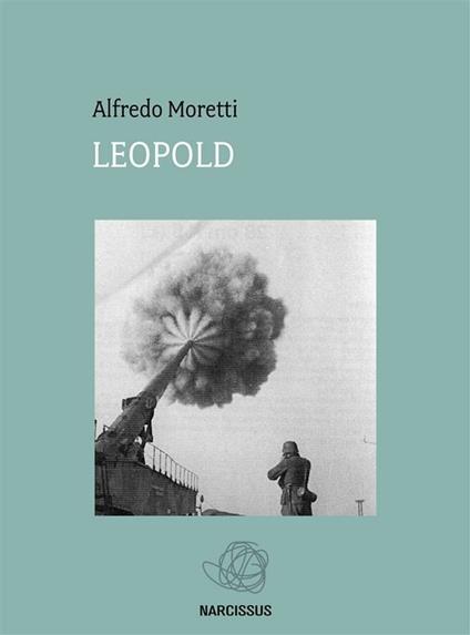 Leopold - Alfredo Moretti - ebook