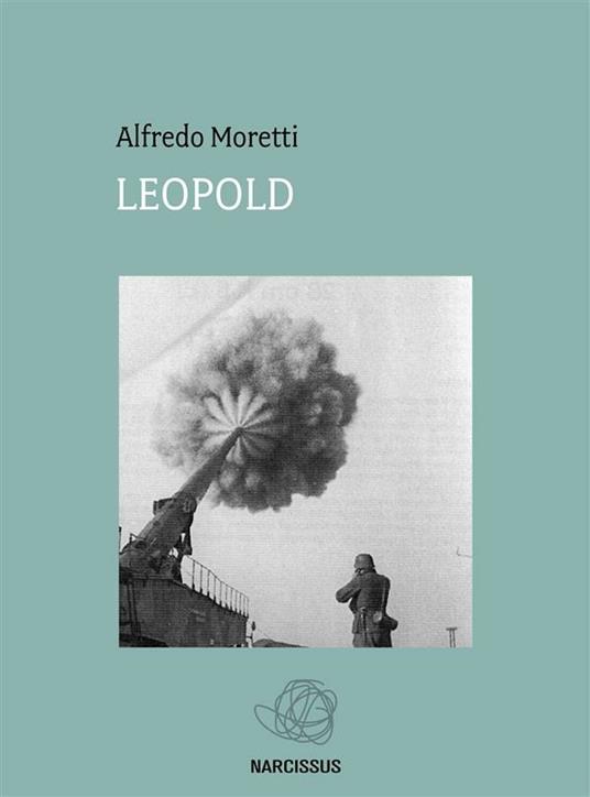 Leopold - Alfredo Moretti - ebook