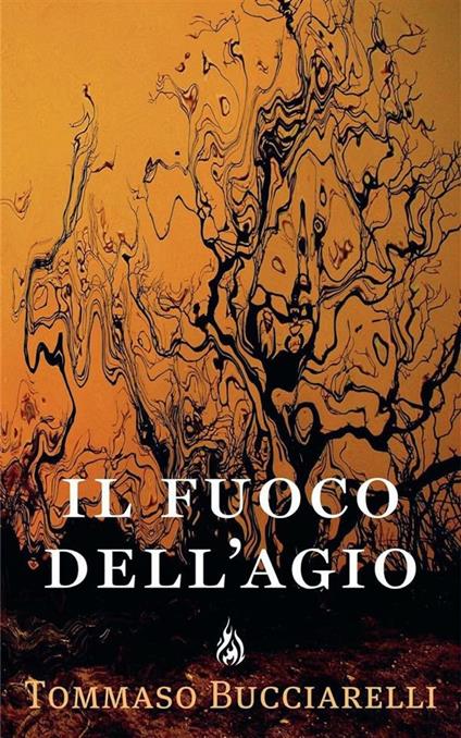 Il fuoco dell'agio - Tommaso Bucciarelli - ebook