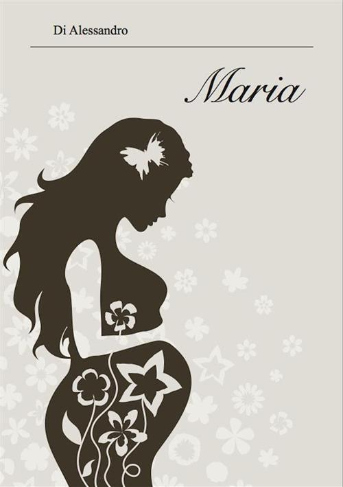 Maria - Di Alessandro - ebook