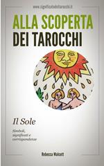 Il sole negli arcani maggiori dei tarocchi. Alla scoperta dei tarocchi