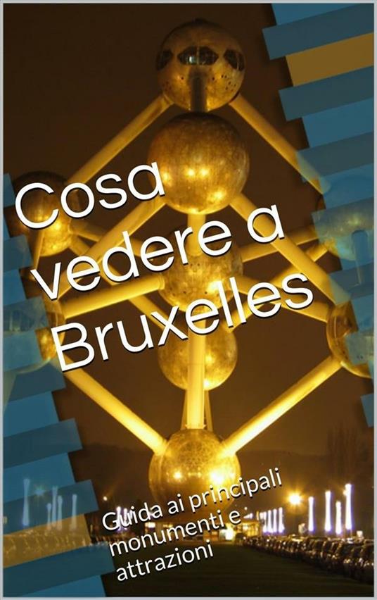 Cosa vedere a Bruxelles - Skyline edizioni - ebook