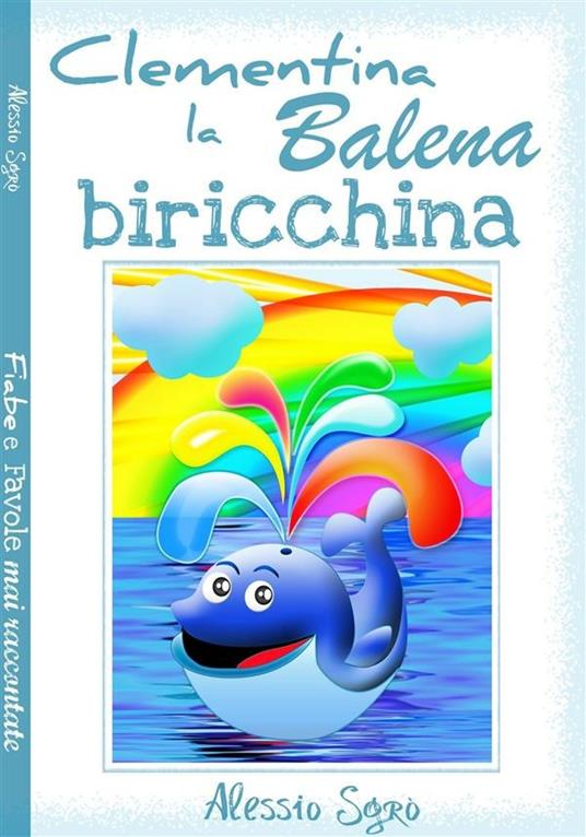 Clementina la balena biricchina - Alessio Sgrò - ebook