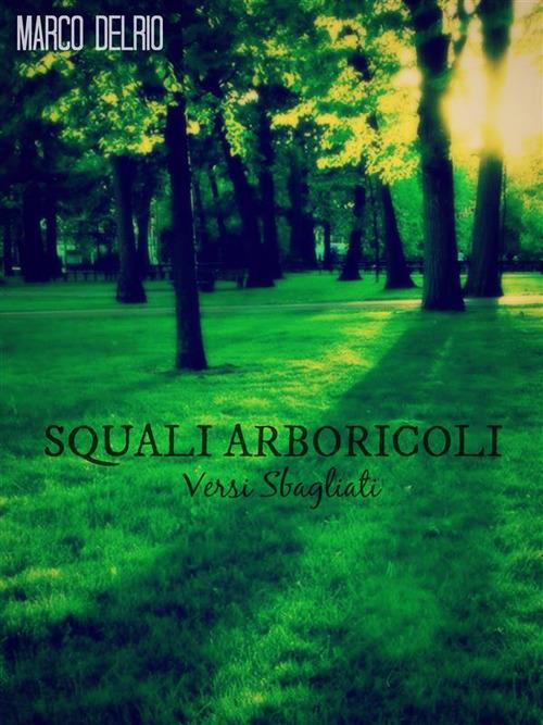 Squali arboricoli - Marco Delrio - ebook