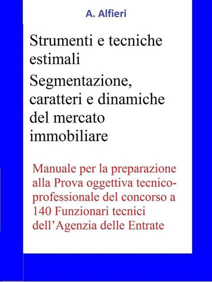 Concorso Funzionari Agenzia Entrate - Strumenti e tecniche estimali - A. Alfieri - ebook
