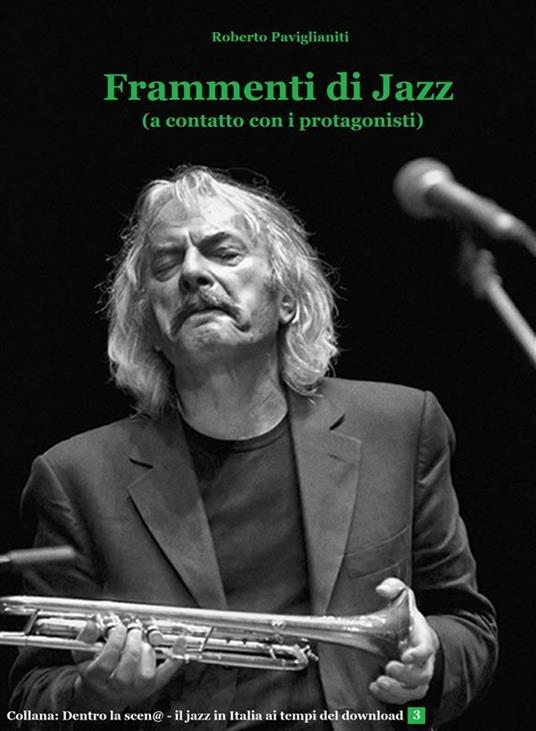 «Frammenti di jazz» (a contatto con i protagonisti) - Roberto Paviglianiti - ebook