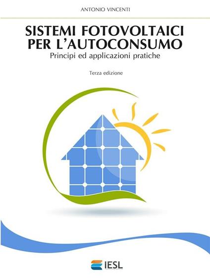 Sistemi fotovoltaici per l'autoconsumo - Antonio Vincenti - ebook