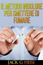 Il metodo indolore per smettere di fumare