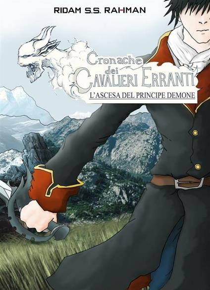 Cronache dei cavalieri erranti. L'ascesa del principe demone - Ridam S. S. Rahman - ebook