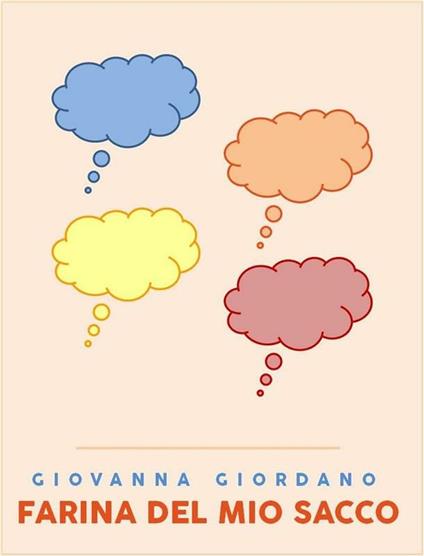 Farina del mio sacco - Giovanna Giordano - ebook