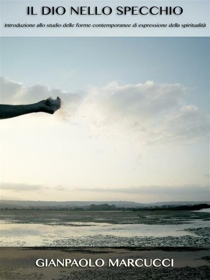 Il Dio Nello Specchio - Gianpaolo Marcucci - ebook