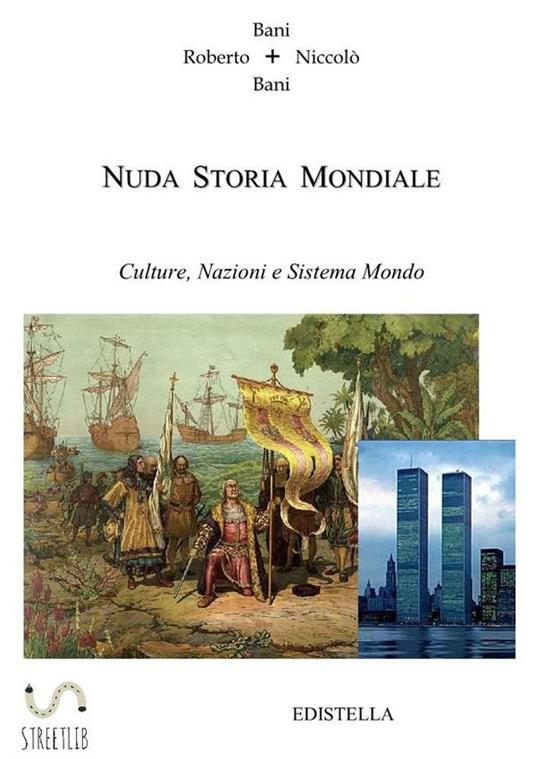 Nuda storia mondiale - Niccolò Bani,Roberto Bani - ebook