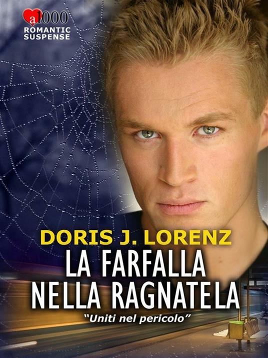 La farfalla nella ragnatela - Doris J. Lorenz - ebook