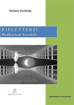 Riflettersi. Meditazioni sensibili